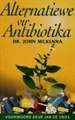 Alternatiewe vir antibiotika   -  John McKenna, Annelene Van der Merwe
