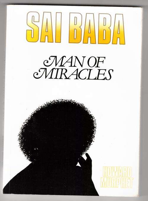 Sai Baba: Man of Miracles  -  Howard Murphet