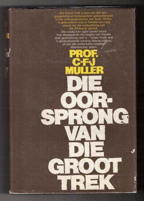 Die Oorsprong Van Die Groot Trek - C. F. J. Muller