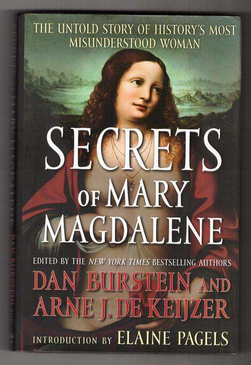 Secrets of Mary Magdalene: The Untold Story of History's Most Misunderstood Woman