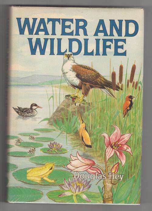 Water and wildlife  -  Douglas Hey
