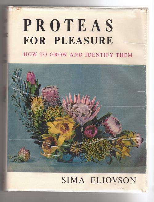 Proteas for pleasure: how to grow and identify them - Sima Eliovson