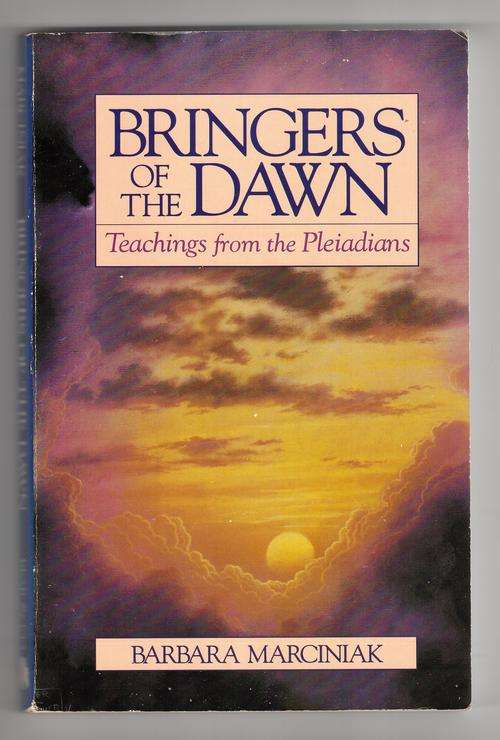 Bringers of the Dawn: Teachings from the Pleiadians  -  Barbara Marciniak
