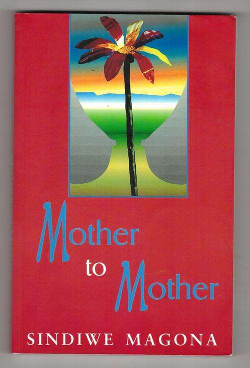 Mother to Mother  -  Sindiwe Magona