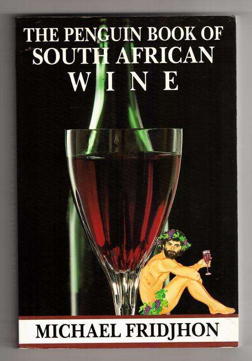 The Penguin Book of South African Wine  -  Michael Fridjhon