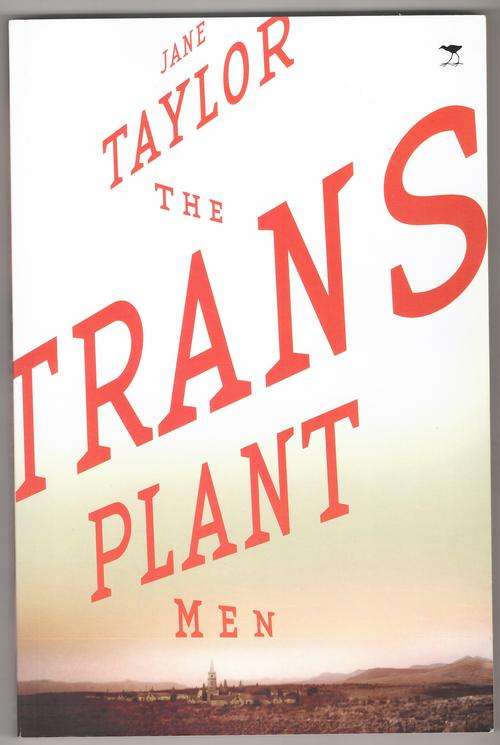 The Transplant Men  -  Jane Taylor * Signed *