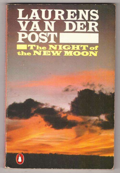 The night of the new moon - Laurens Van der Post