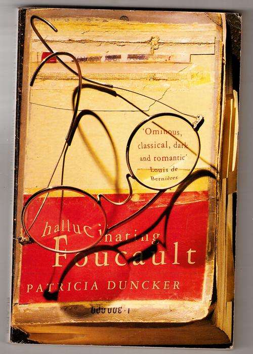 Hallucinating Foucault  -  Patricia Duncker
