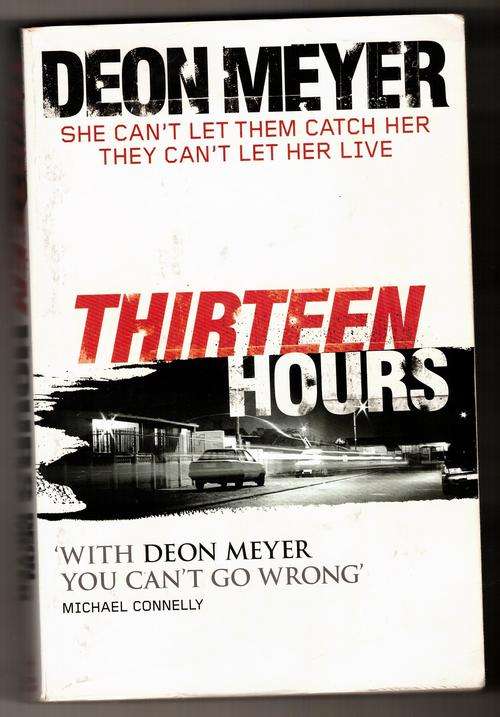 Thirteen Hours  -  Deon Meyer