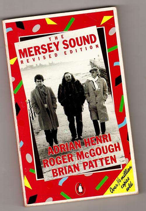The Mersey sound  -  Adrian Henri, Roger McGough, Brian Patten