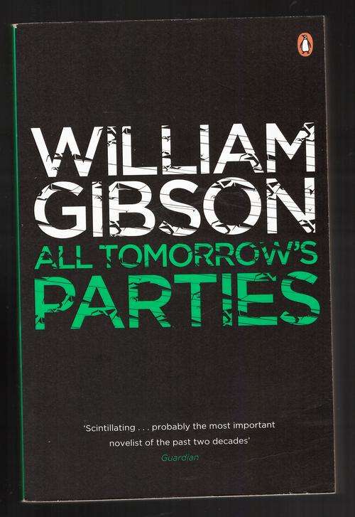 All Tomorrow's Parties  -  William Gibson