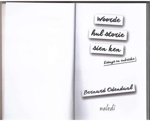 Woorde hul storie sien ken: essays en rubrieke  --  Bernard Odendaal