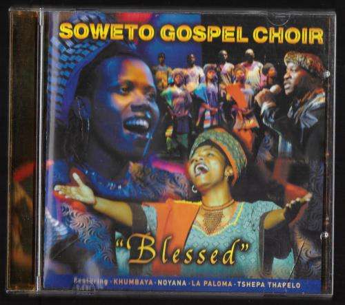 Soweto Gospel Choir : Blessed (CD)