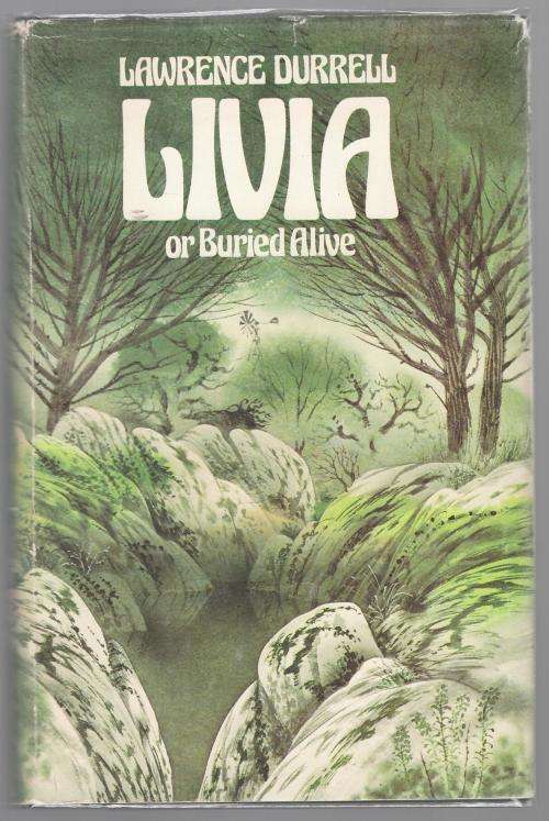 Livia: Or, Buried Alive -- Lawrence Durrell