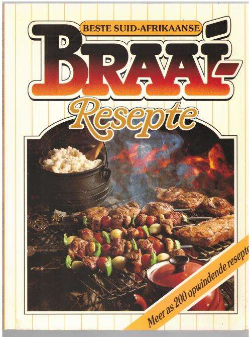 Beste Suid-Afrikaanse Braairesepte -- Christa Kirstein