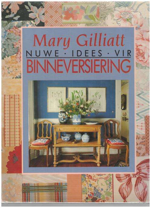 Nuwe Idees Vir Binneversiering -- Mary Gilliatt