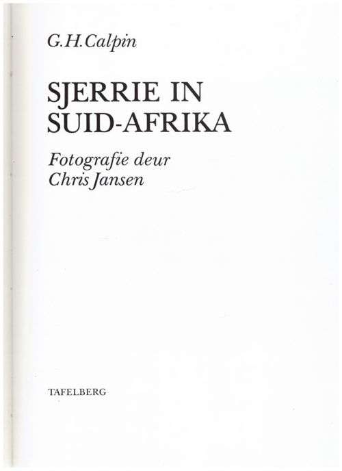 Sjerrie in Suid-Afrika -- G.H. Calpin, Chris Jansen [Fotografie]