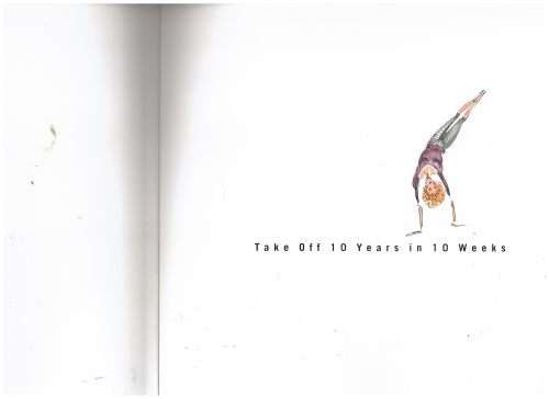 Take Off 10 Years in 10 Weeks -- Judith Wills
