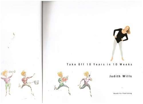 Take Off 10 Years in 10 Weeks -- Judith Wills
