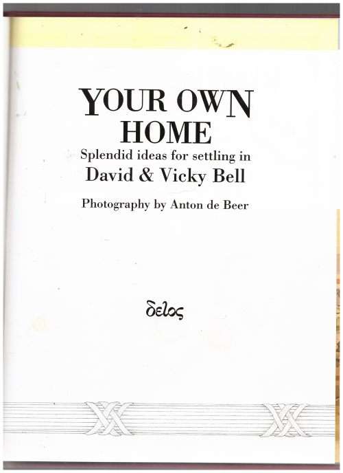 Your own home: Splendid ideas for settling in -- David and Vicky Bell