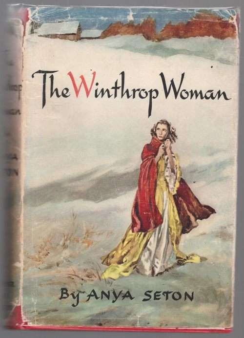 The Winthrop Woman -- Anya Seton