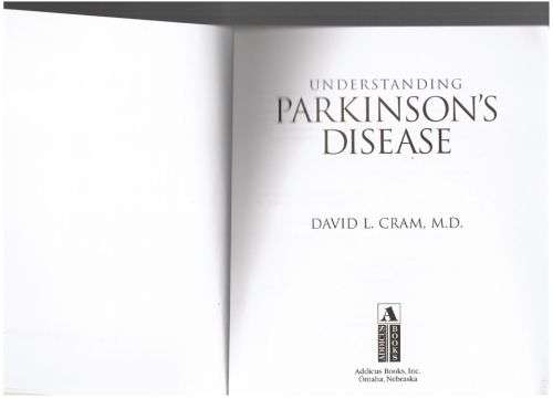 Understanding Parkinson`s Disease: A Guide -- David L. Cram