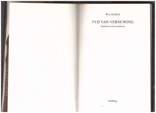 Tyd van vernuwing: opstelle oor tyd en samelewing -- W. A. De Klerk