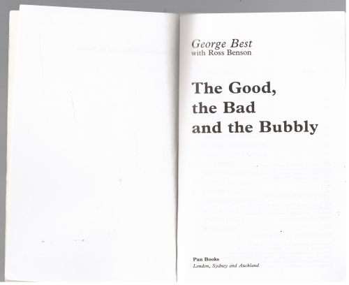 The Good, the Bad and the Bubbly -- George Best