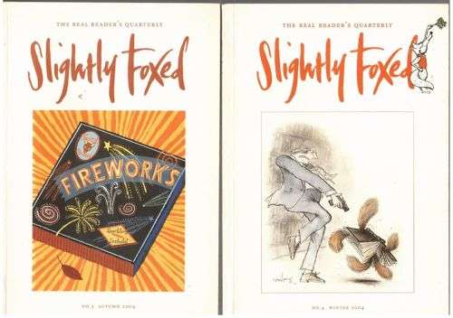 Slightly Foxed The Real Reader`s Quarterly No 1 - 4 (Spring 2004 - Autumn 2004)