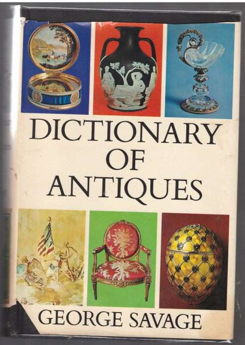 Dictionary of Antiques -- George Savage