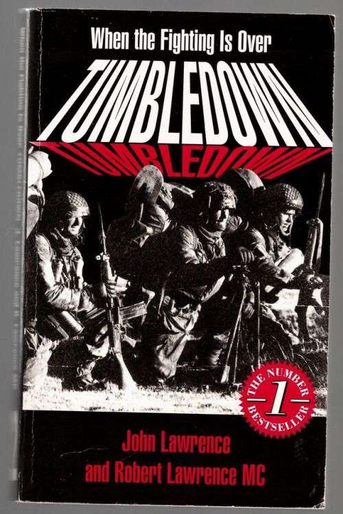 Tumbledown: When the Fighting is Over : a Personal Story -- John Lawrence, Robert Lawrence