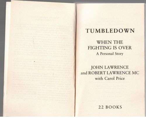 Tumbledown: When the Fighting is Over : a Personal Story -- John Lawrence, Robert Lawrence