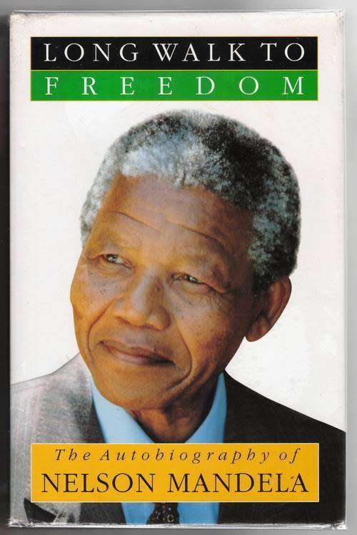 Long Walk to Freedom: The Autobiography of Nelson Mandela