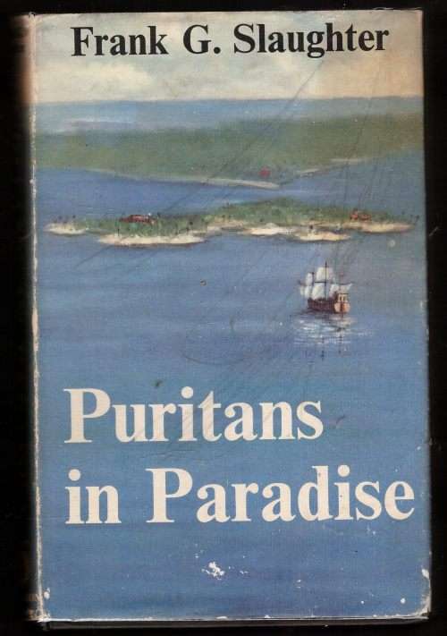 Puritans in Paradise: A Novel -- Frank G. Slaughter