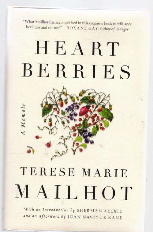 Heart Berries: A Memoir -- Terese Marie Mailhot