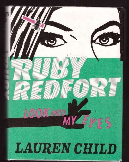 Ruby Redfort Look Into My Eyes -- Lauren Child