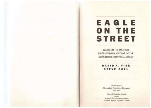 Eagle on the Street: The SEC and Wall Street during the Reagan Years --  David A. Vise, Steve Coll