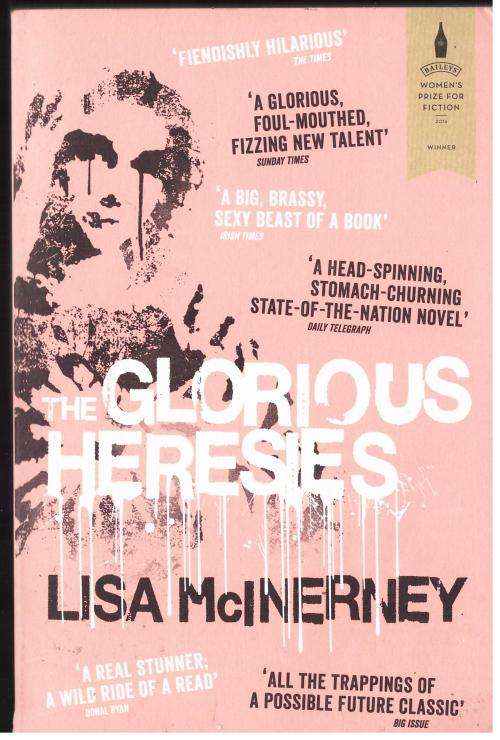 The Glorious Heresies: A Novel -- Lisa McInerney