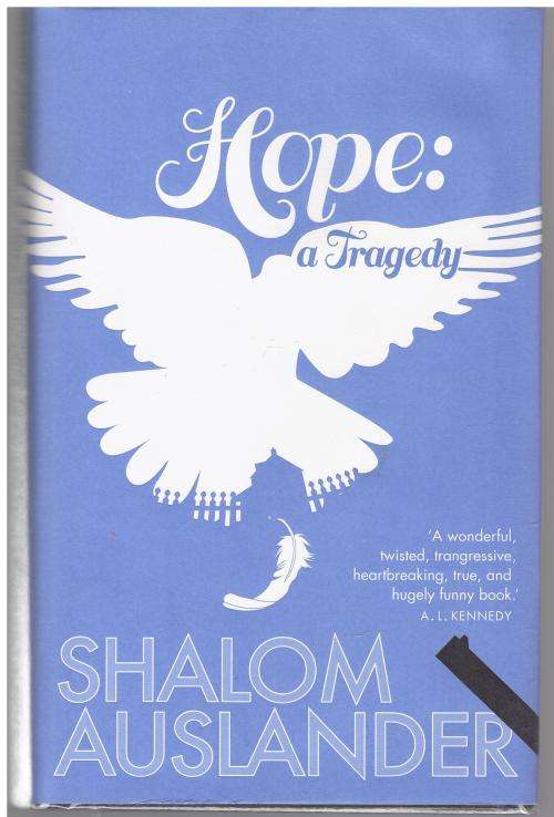 Hope: A Tragedy -- Shalom Auslander