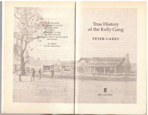 True History of the Kelly Gang  --  Peter Carey