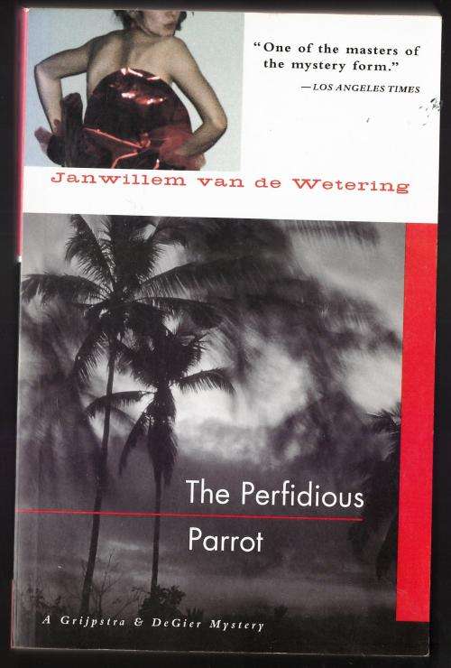 The Perfidious Parrot -- Janwillem Van de Wetering