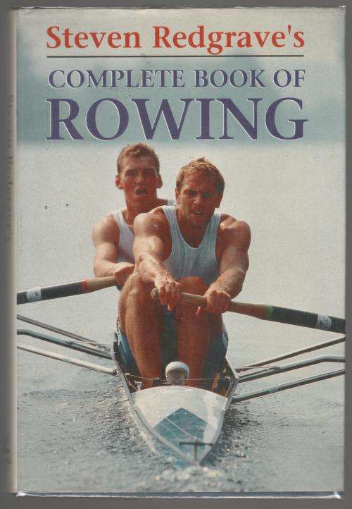 Steven Redgrave`s Complete Book of Rowing