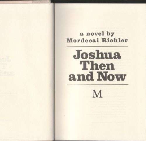 Joshua Then and Now: A Novel -- Mordecai Richler