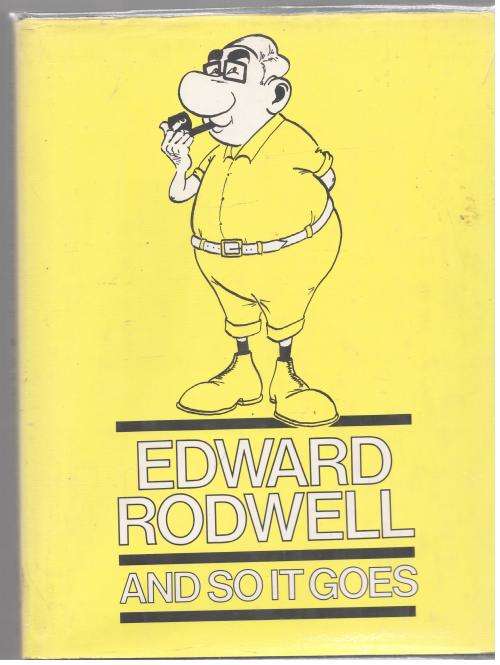 And So it Goes: Some of the Best of Edward Rodwell
