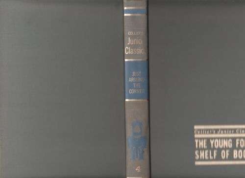 Collier`s Junior Classics: Just Around the Corner