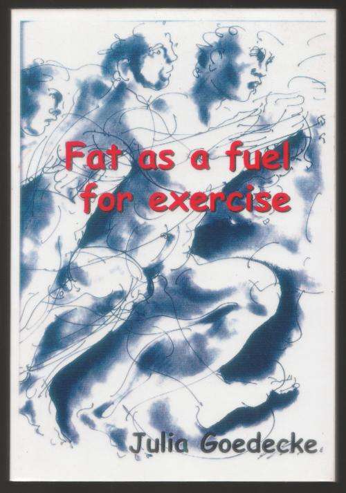 Fat as a Fuel for Exercise -- Julia Goedecke