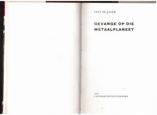 Gevange op die Metaalplaneet -  Eben de Jager