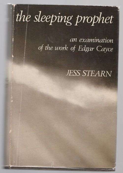 Edgar Cayce: The Sleeping Prophet -- Jess Stearn