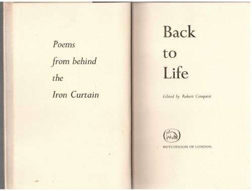 Back to Life: Poems from Behind the Iron Curtain -- Robert Conquest [Editor]