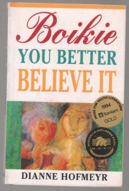 Boikie, You Better Believe it -- Dianne Hofmeyr